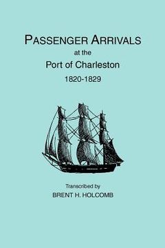 portada passenger arrivals at the port of charleston, 1820-1829 (en Inglés)