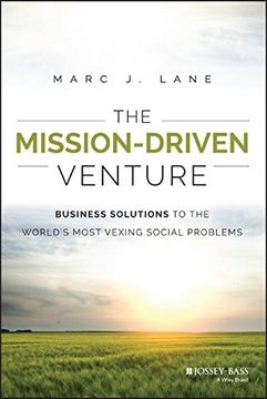 portada The Mission-Driven Venture: Business Solutions to the World's Most Vexing Social Problems (Wiley Nonprofit Authority)