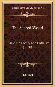 portada the sacred wood: essays on poetry and criticism (1920) (in English)