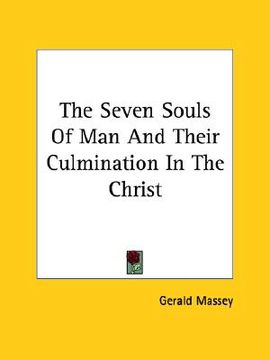 portada the seven souls of man and their culmination in the christ
