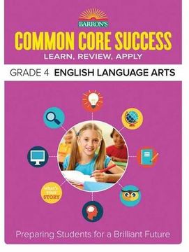 portada Barron's Common Core Success Grade 4 English Language Arts: Preparing Students for a Brilliant Future