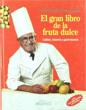portada El Gran Libro de la Fruta Dulce: Cultivo, Historia y Gastronomía (Visión) (in Spanish)
