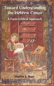 portada Toward Understanding the Hebrew Canon: A Form-Critical Approach