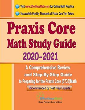 portada Praxis Core Math Study Guide 2020 - 2021: A Comprehensive Review and Step-By-Step Guide to Preparing for the Praxis Core Math (5733) (en Inglés)