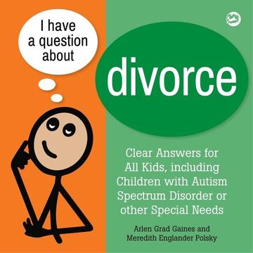 portada I Have a Question about Divorce: A Book for Children with Autism Spectrum Disorder or Other Special Needs (en Inglés)