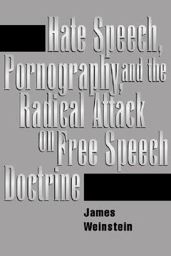 portada hate speech, pornography, and radical attacks on free speech doctrine