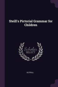 portada Steill's Pictorial Grammar for Children (en Inglés)