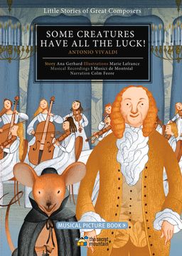 portada Some Creatures Have all the Luck! Antonio Vivaldi (Little Stories of Great Composers) 