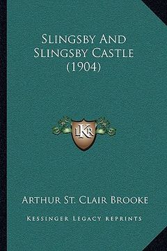 portada slingsby and slingsby castle (1904) (en Inglés)