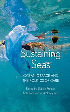 portada Sustaining Seas: Oceanic Space and the Politics of Care (in English)