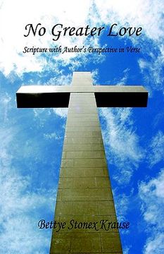 portada no greater love - scripture with author's perspective in verse (en Inglés)