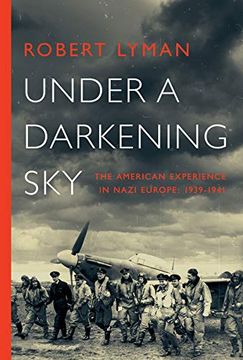 portada Under a Darkening Sky: The American Experience in Nazi Europe: 1939-1941 (in English)