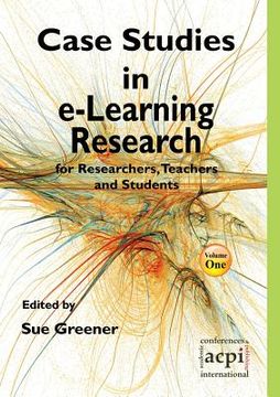 portada Case Studies in E-Learning Research for Researchers, Teachers and Students (in English)