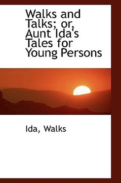 portada walks and talks; or, aunt ida's tales for young persons (en Inglés)