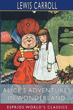 portada Alice's Adventures in Wonderland (Esprios Classics) (in English)