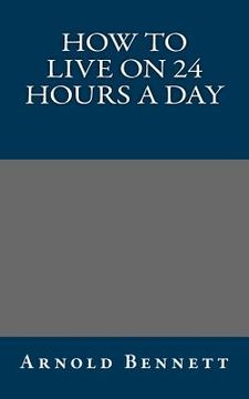 portada How to Live on 24 Hours a Day (en Inglés)