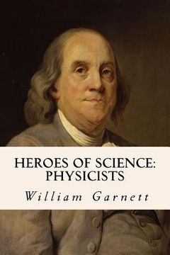 portada Heroes of Science: Physicists (en Inglés)