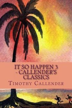 portada IT SO HAPPEN 3 - Callender's Classics: Callender's Classics (en Inglés)