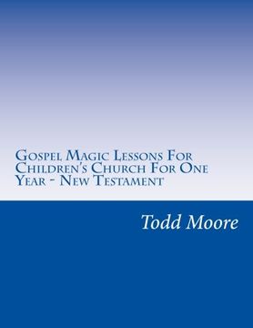 portada Gospel Magic Lessons For Children's Church For One Year - New Testament (en Inglés)
