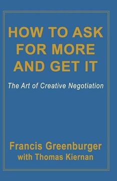 portada How to Ask for More and Get It: The Art of Creative Negotiation