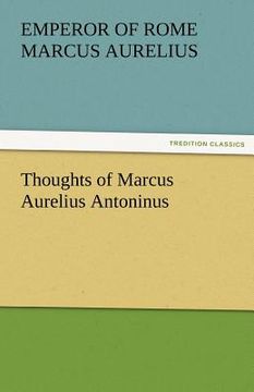 portada thoughts of marcus aurelius antoninus (en Inglés)