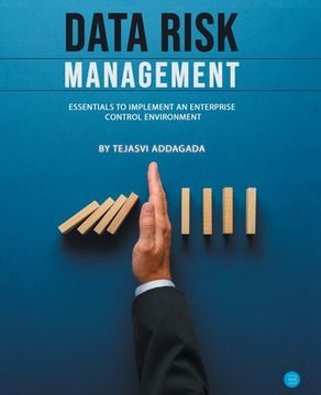 portada Data Risk Management: Essentials to implement an Enterprise Control Environment 