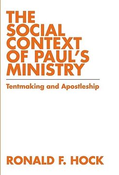 portada the social context of paul's ministry: tentmakeing and apostleship (en Inglés)
