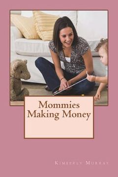 portada Mommies Making Money (en Inglés)