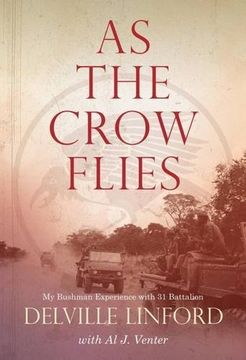 portada As the Crow Flies: My Bushman Experience with 31 Battalion (en Inglés)