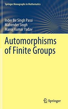 portada Automorphisms of Finite Groups (Springer Monographs in Mathematics) 