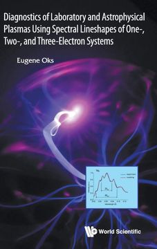portada Diagnostics of Laboratory and Astrophysical Plasmas Using Spectral Lineshapes of One-, Two-, and Three-Electron Systems (en Inglés)