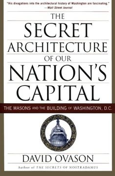 portada The Secret Architecture of our Nation's Capital: The Masons and the Building of Washington, D. Ca (in English)