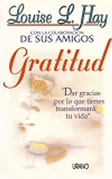 Libro gratitud, louise l. hay, ISBN 9788479531881. Comprar en Buscalibre