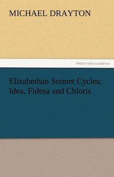 portada elizabethan sonnet cycles: idea, fidesa and chloris