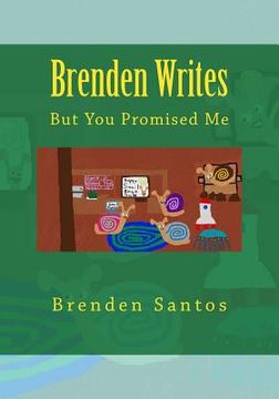 portada Brenden Writes: But You Promised Me (en Inglés)