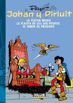 portada Johan y Pirluit 03: La Flecha Negra, el Señor Pikodoro y la Flauta de los Seis Pitufos (in Spanish)