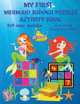 portada My first mermaid sudoku puzzles book for kids: Great gift for boys & girls ages 8-10 (US Edition).48 Mermaid easy Sudoku Puzzles For Smart Kids And Be (en Inglés)