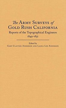 portada The Army Surveys of Gold Rush California: Reports of Topographical Engineers, 1849–1851 (in English)