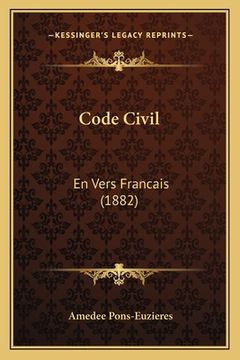portada Code Civil: En Vers Francais (1882) (in French)