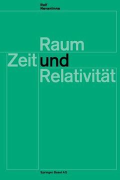 portada Raum, Zeit Und Relativität: Vorlesungen, Gehalten an Den Universitäten Helsinki Und Zürich (in German)
