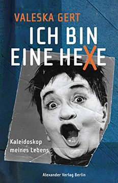 portada Ich bin Eine Hexe: Kaleidoskop Meines Lebens (en Alemán)