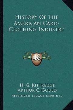 portada history of the american card-clothing industry (en Inglés)