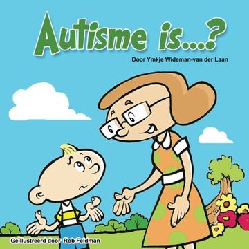 portada Autisme is...? (Dutch) (Autism Is...? Books) (Volume 1) (Dutch Edition)