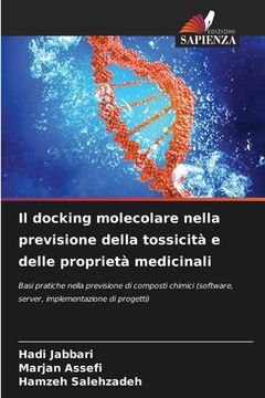 portada Il docking molecolare nella previsione della tossicità e delle proprietà medicinali (in Italian)