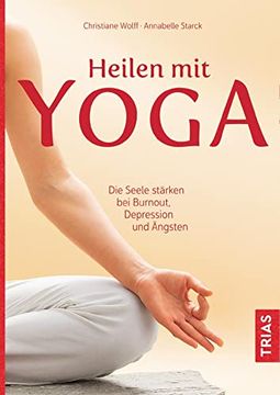 portada Heilen mit Yoga: Die Seele Stärken bei Burnout, Depression und Ängsten (in German)