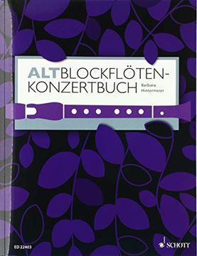 portada Altblockflã Â¶Ten-Konzertbuch: 60 stã Â¼Cke aus 5 Jahrhunderten. Alt-Blockflã Â¶Te und Klavier. [no Binding ]