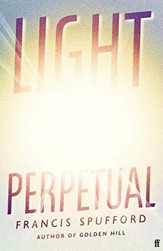 portada Light Perpetual: Francis Spufford (en Inglés)