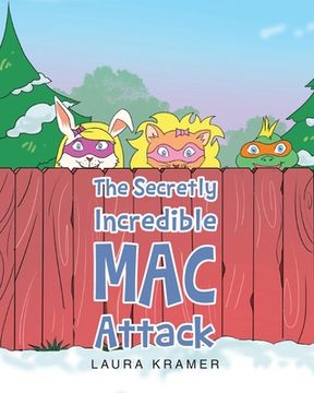 portada The Secretly Incredible MAC Attack (en Inglés)
