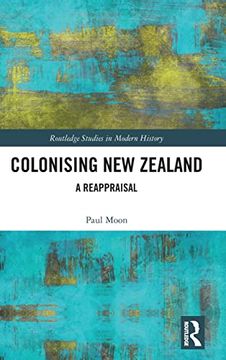 portada Colonising new Zealand (Routledge Studies in Modern History) (en Inglés)