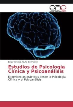 portada Estudios de Psicología Clínica y Psicoanálisis: Experiencias prácticas desde la Psicología Clínica y el Psicoanálisis (Spanish Edition)